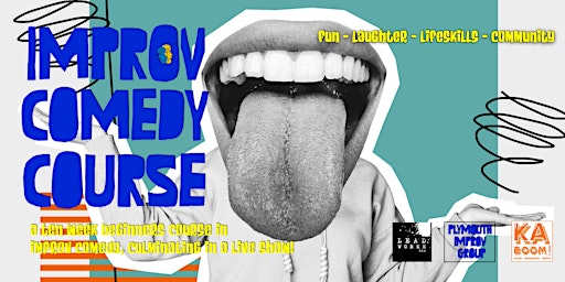 Imagem principal do evento Improv Comedy Course - 10 Weeks of Fun, Laughter and Self Discovery