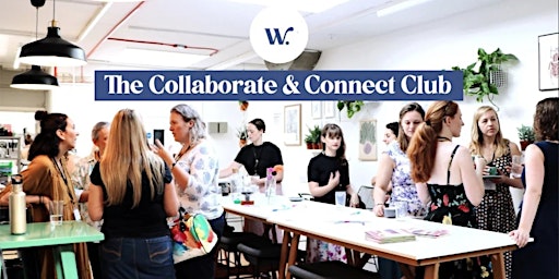 Hauptbild für Collaborate & Connect Club| Cheltenham | Women’s In-Person Networking