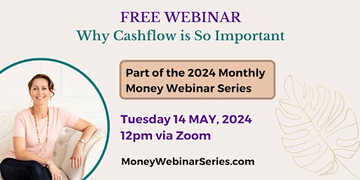 Hauptbild für FREE WEBINAR: Why Cashflow is So Important