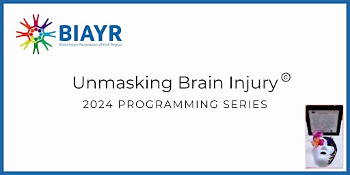 Imagem principal do evento Unmasking Brain Injury © Workshop - 2024 BIAYR Programming Series