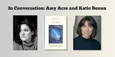 In Conversation: Amy Acre and Katie Bonna primary image