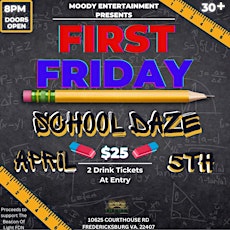 First Friday “School Daze”