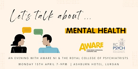 Let's Talk about Mental Health - An evening with AWARE NI & The RC Psych