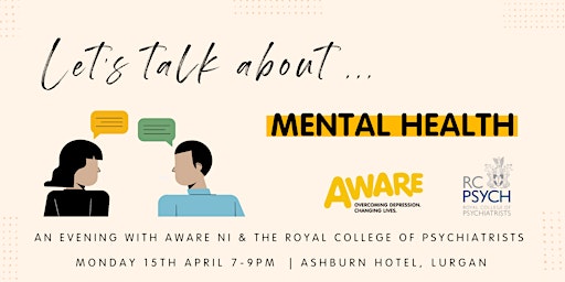 Imagen principal de Let's Talk about Mental Health - An evening with AWARE NI & The RC Psych