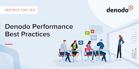 Hauptbild für Denodo Performance Best Practices - Virtual - Apr 15th-16th