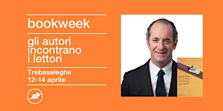 BOOKWEEK  Trebaseleghe | Incontro con Luca Zaia  primärbild