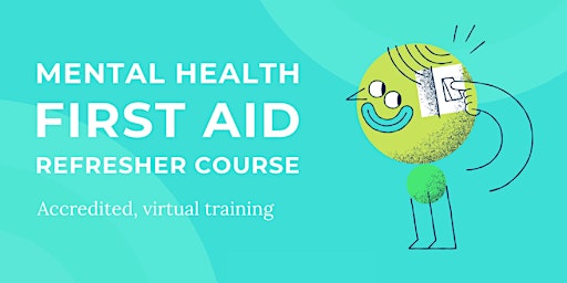 Hauptbild für Mental Health First Aid Refresher Course (Online)