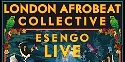 London Afrobeat Collective 'Esengo' Album Launch Party primary image