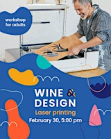 Image principale de WINE & DESIGN: LASER PRINTING | 21+