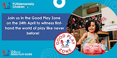 Your Visit to the Good Play Zone primary image