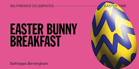 Easter Bunny Breakfast at Selfridges Birmingham  primärbild