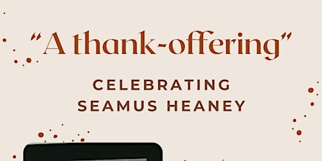 "A thank-offering": Celebrating Seamus Heaney