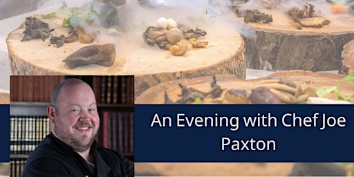 Imagem principal do evento An Evening with Chef Joe Paxton