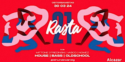 Imagem principal de RASTA21 | OSTERSAMSTAG IM ALCAZAR!