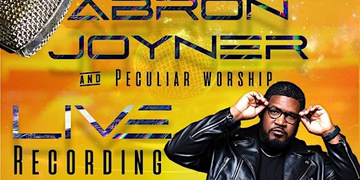 Primaire afbeelding van Abron Joyner & Peculiar Worshippers Live Recording