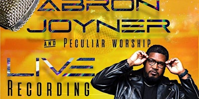 Abron Joyner & Peculiar Worshippers Live Recording  primärbild