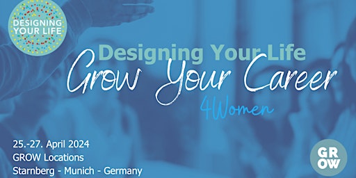 Immagine principale di Designing Your Life & Grow Your Career 4 Women 