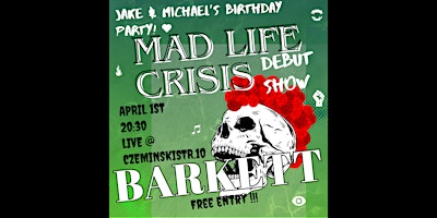 Primaire afbeelding van Mad Life Crisis - Debut Show Live At Barkett