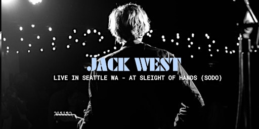 Imagem principal do evento Jack West in Seattle! Sleight Of Hands Tasting Room SoDo