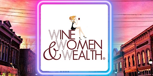 Wine, Women & Wealth (Rogers) primary image
