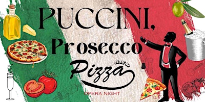 Immagine principale di Puccini, Prosecco & Pizza Opera Night 