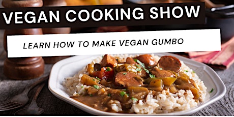 Hauptbild für Learn how to cook plant based foods like GUMBO!