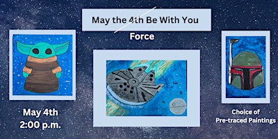 May the 4th Be With You!  Paint Party primary image