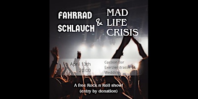 Primaire afbeelding van Mad Life Crisis and Fahrrad Schlauch - Live at Cocoon