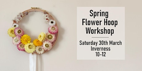 Spring Flower Hoop Workshop - Inverness