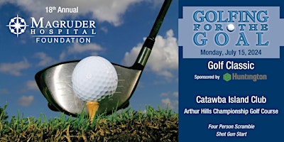 Imagen principal de Magruder Hospital Foundation Golfing for the Goal 2024