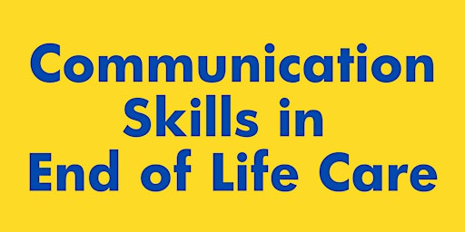 Primaire afbeelding van Communication Skills in End of Life Care Training