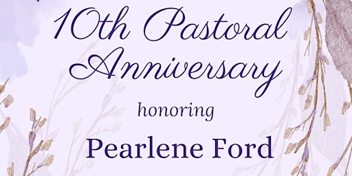 Imagem principal do evento 10th Annual Pastoral Anniversary Honoring Pearlene Ford