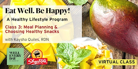 Eat Well. Be Happy! A Healthy Lifestyle Program: Class 3