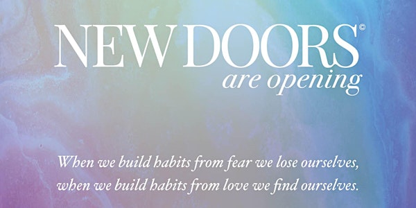 NEW DOORS  are opening... Mindfulness, Meditation, Discovery.