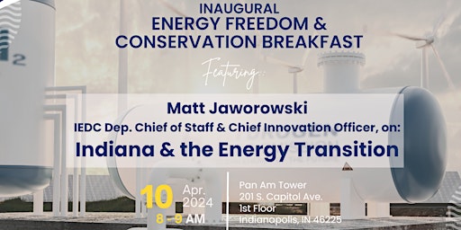 Immagine principale di Energy Freedom & Conservation Breakfast - Indiana & the Energy Transition 