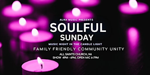 Primaire afbeelding van SOULFUL SUNDAY - COMMUNITY UNITY + OPEN MIC