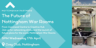 Primaire afbeelding van The Future of Nottingham War Rooms: A Nottingham Partners Drinks Event