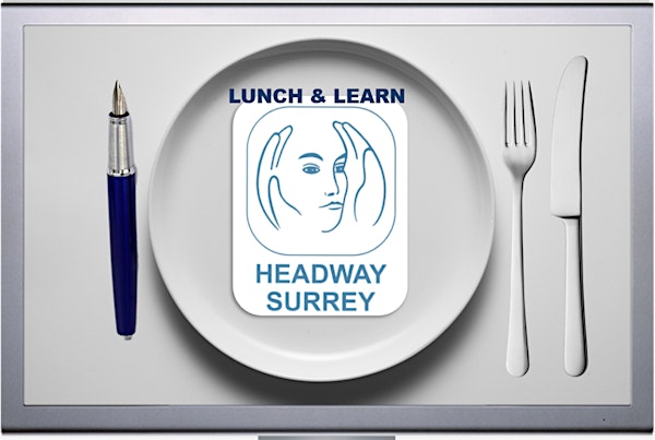 Headway Surrey Lunch & Learn for Professionals: May