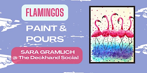 Hauptbild für Paint and Pours - Flamingo Painting @ The Deckhand Social