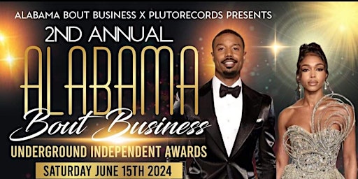 Imagem principal do evento Alabama Bout Business 2nd Annual Indie Underground Awards