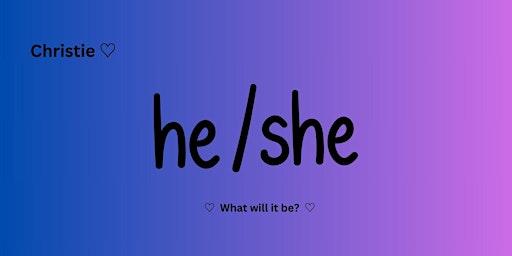 ♡  Christie Gender Reveal  ♡  [ He or She ]  primärbild