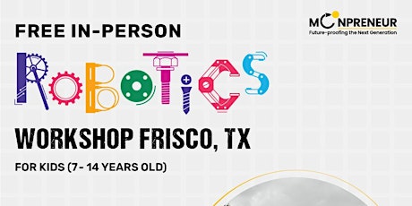 In-Person Event: Free Robotics Workshop, Frisco, TX  (7-14 Yrs)