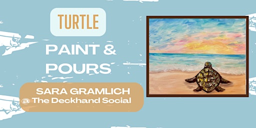 Imagem principal do evento Paint and Pours - Turtle Painting @ The Deckhand Social