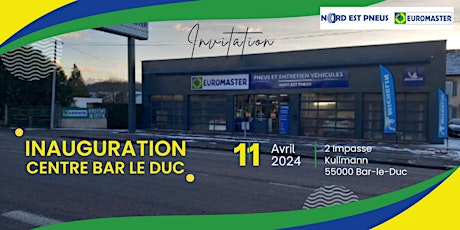 Inauguration du nouveau centre Euromaster de Bar-le-Duc