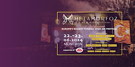 METAMORFOZ 2024 - Festival mit Mabel Matiz und vielen türkischen Stars.