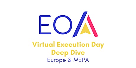 Execution Day Deep Dive - Europe & MEPA