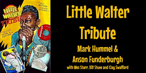 Imagem principal de Little Walter Tribute with Mark Hummel & Anson Funderburgh at the 443