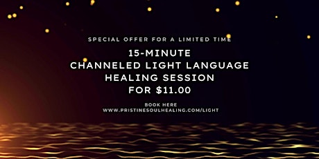 Special Offer: Channeled Light Language Healing Session for $11.00