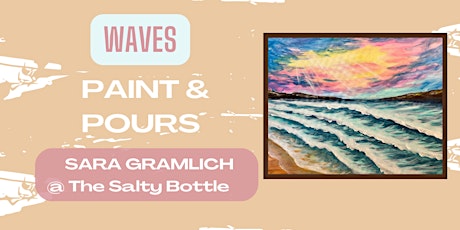 Paint and Pours - Waves Painting @ The Salty Bottle