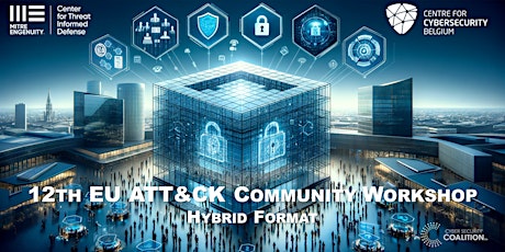 12th EU ATT&CK Community Workshop Hybrid Format
